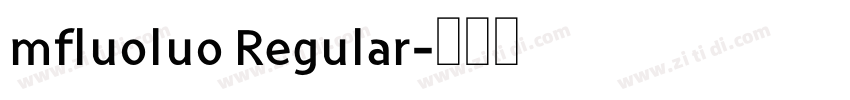 mfluoluo Regular字体转换